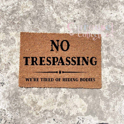 No trespassing doormat, custom doormat, personalised doormat, door mat