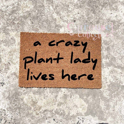 A crazy plant lady lives here doormat, custom doormat, personalised doormat, door mat