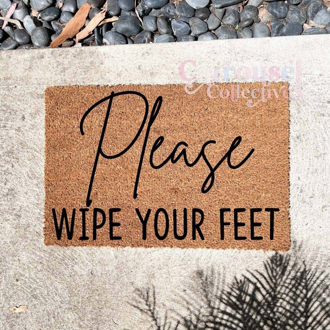 Please wipe your feet doormat, custom doormat, personalised doormat, door mat