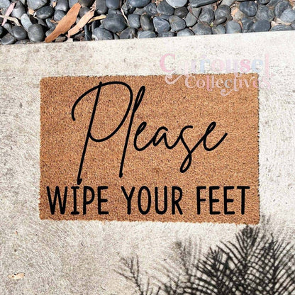 Please wipe your feet doormat, custom doormat, personalised doormat, door mat