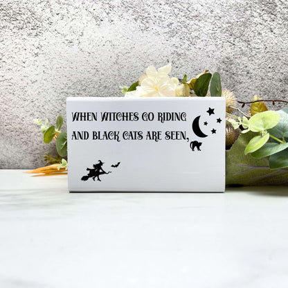 Witches go riding Sign, Halloween Wood Sign, Halloween Home Decor, Spooky Decor