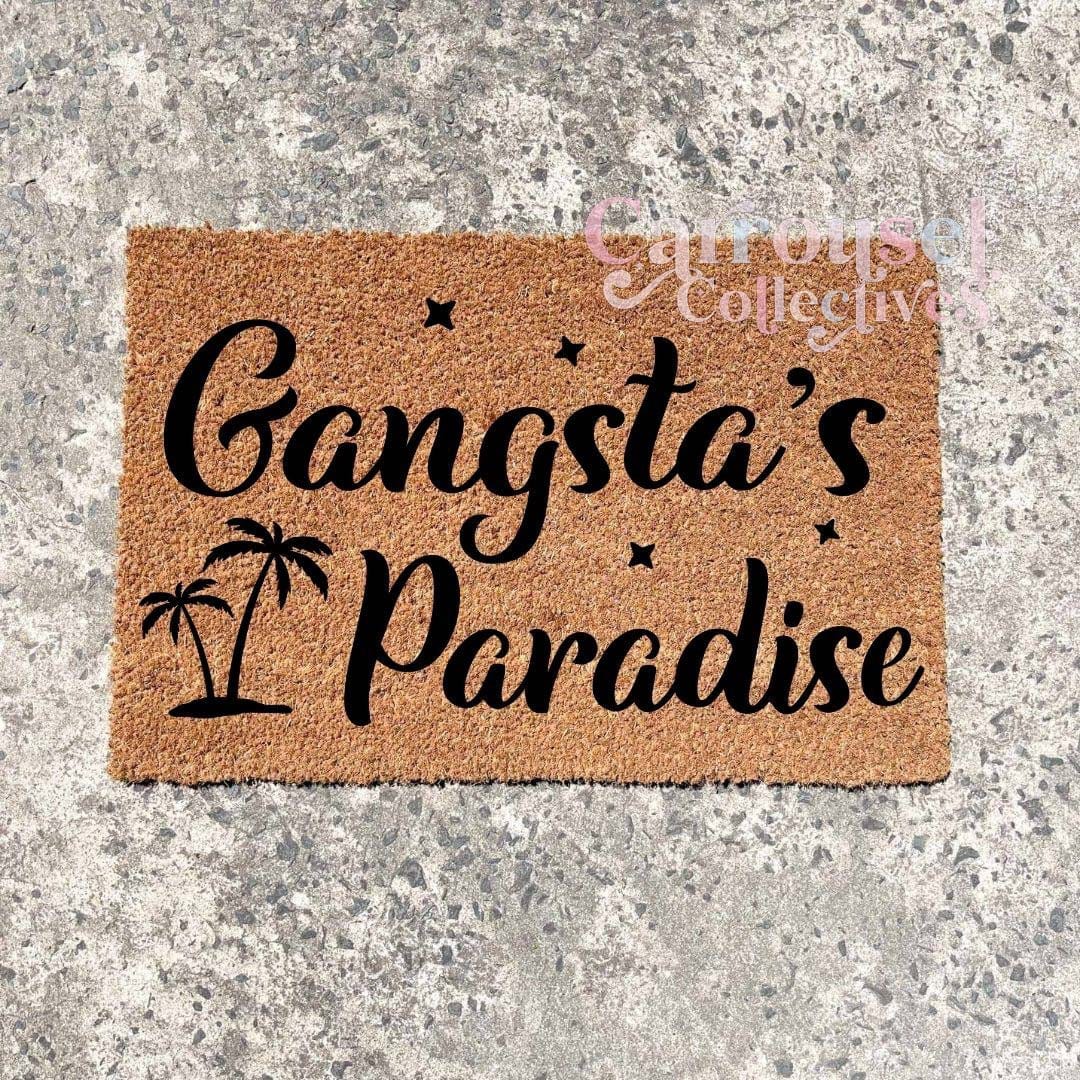 Gansta's paradise doormat, custom doormat, personalised doormat, door mat
