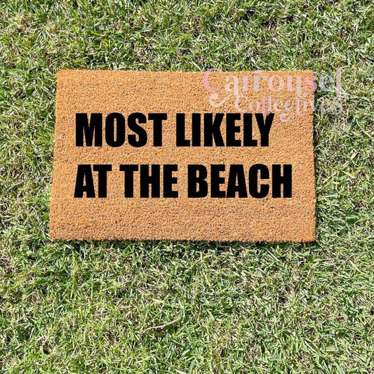 Most likely at the beach doormat, custom doormat, personalised doormat, door mat