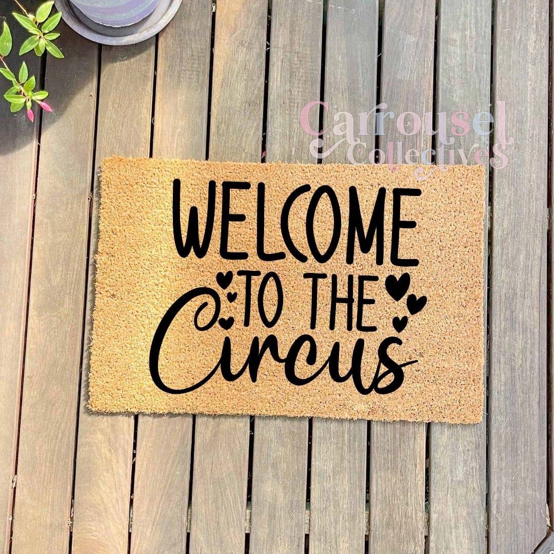 Welcome to the circus doormat, custom doormat, personalised doormat, door mat