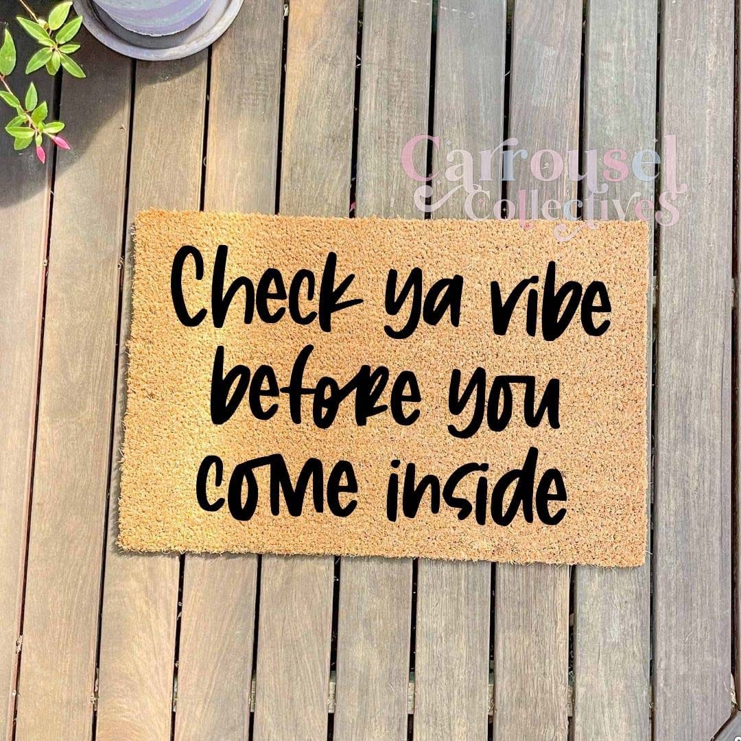 Check ya vibe doormat, custom doormat, personalised doormat, door mat