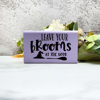 Leave your brooms Sign, Halloween Wood Sign, Halloween Home Decor, Spooky Decor