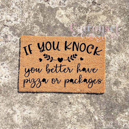 If you knock you better have pizza or Packages doormat, custom doormat, personalised doormat, door mat