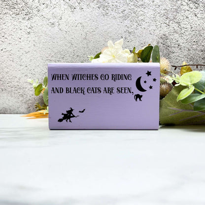 Witches go riding Sign, Halloween Wood Sign, Halloween Home Decor, Spooky Decor