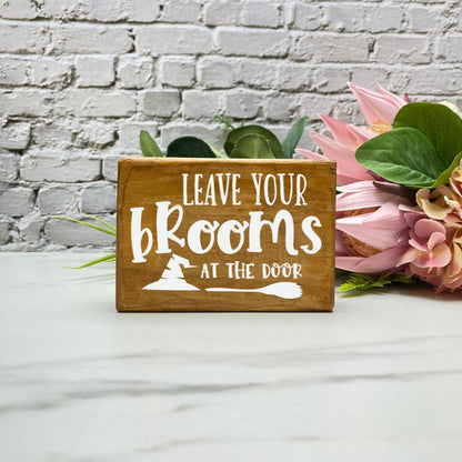 Leave your brooms Sign, Halloween Wood Sign, Halloween Home Decor, Spooky Decor