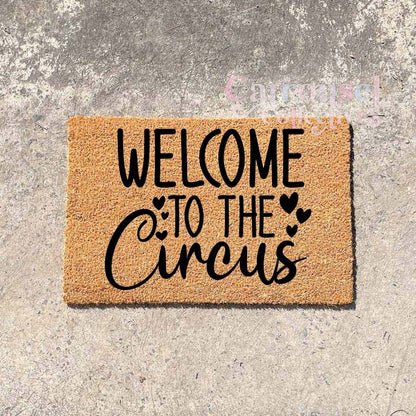 Welcome to the circus doormat, custom doormat, personalised doormat, door mat