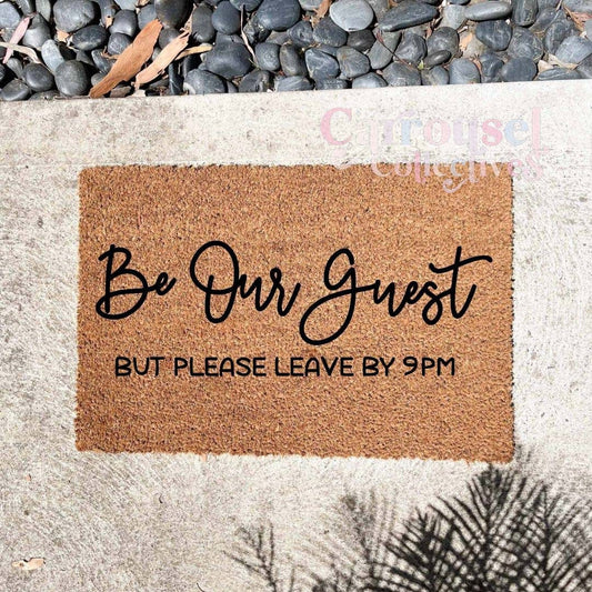 Be our guest doormat, custom doormat, personalised doormat, door mat