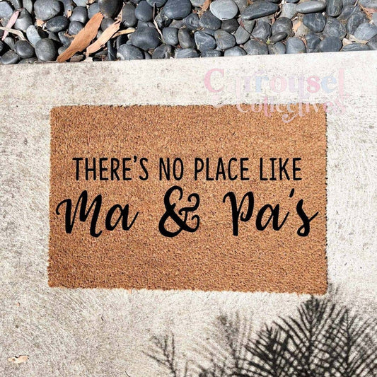 There's no place like Ma and Pa's doormat, custom doormat, personalised doormat, door mat