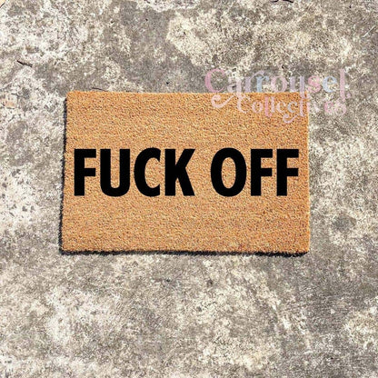 Fuck off doormat, custom doormat, personalised doormat, door mat