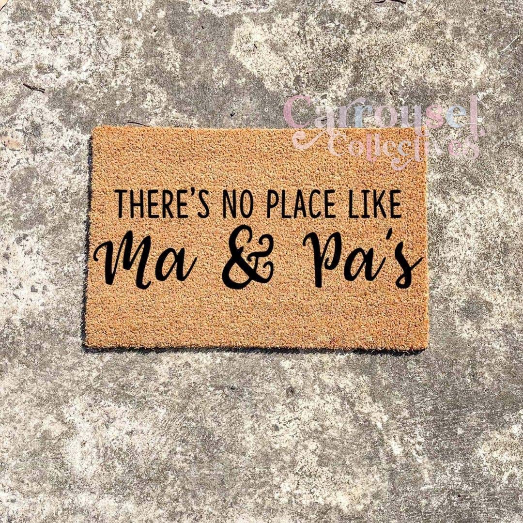 There's no place like Ma and Pa's doormat, custom doormat, personalised doormat, door mat