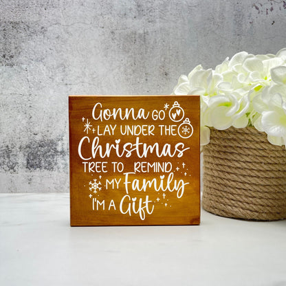 Gonna lay under the Christmas tree sign, christmas wood signs, christmas decor, home decor