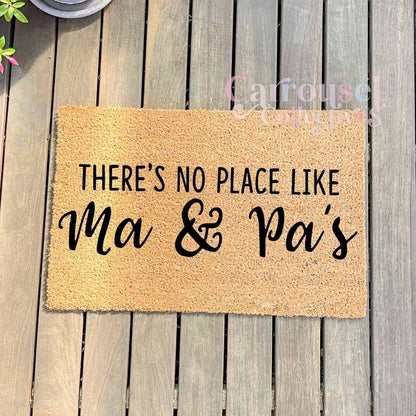 There's no place like Ma and Pa's doormat, custom doormat, personalised doormat, door mat