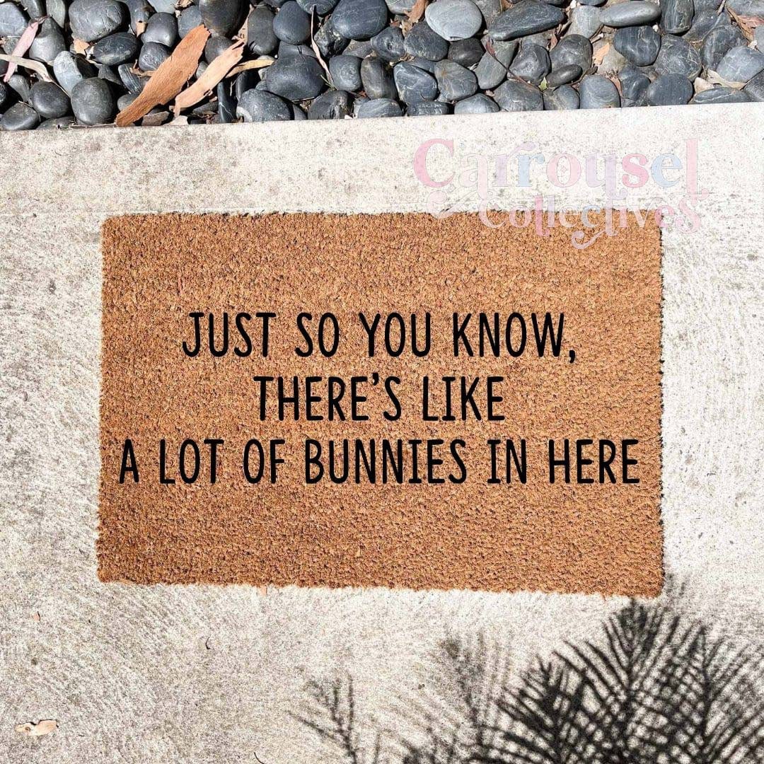 Just so you know, there's a lot of bunnies in here doormat, custom doormat, personalised doormat, door mat