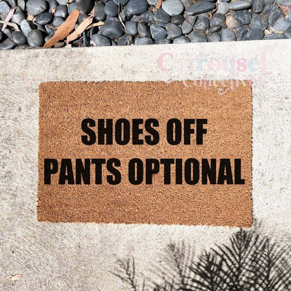 Shoes off, pants optional doormat, custom doormat, personalised doormat, door mat