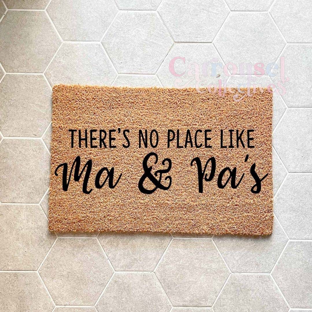 There's no place like Ma and Pa's doormat, custom doormat, personalised doormat, door mat