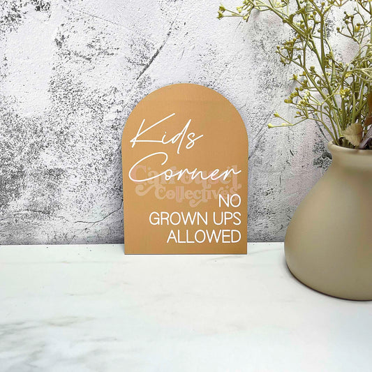 Kids corner no grown ups allowed acrylic sign, Wedding Sign, Event Sign, Party Decor
