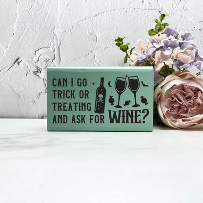 Trick or treating for wine Sign, Halloween Wood Sign, Halloween Home Decor, Spooky Decor