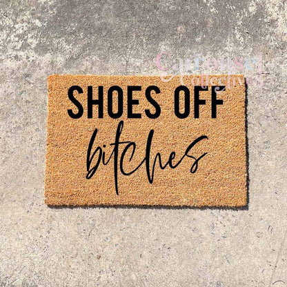 Shoes off bitches doormat, custom doormat, personalised doormat, door mat