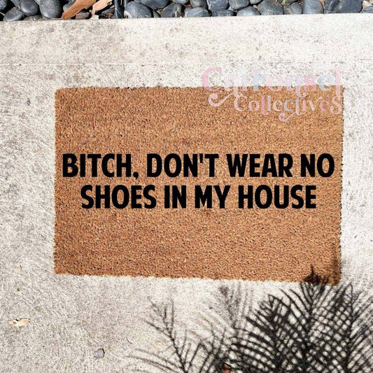 No shoes in my house doormat, custom doormat, personalised doormat, door mat