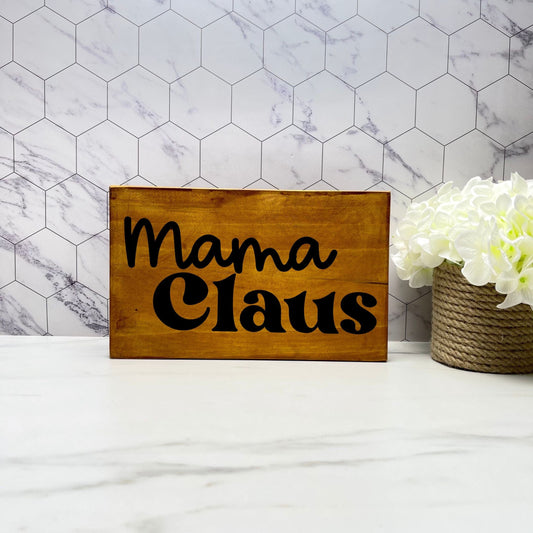 Mama Claus sign, christmas wood signs, christmas decor, home decor