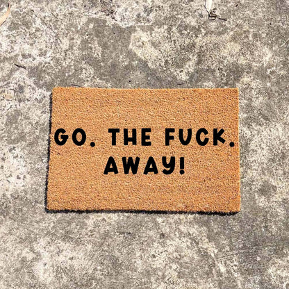 Go. The fuck. Away! doormat, custom doormat, personalised doormat, door mat