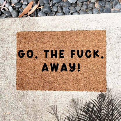 Go. The fuck. Away! doormat, custom doormat, personalised doormat, door mat