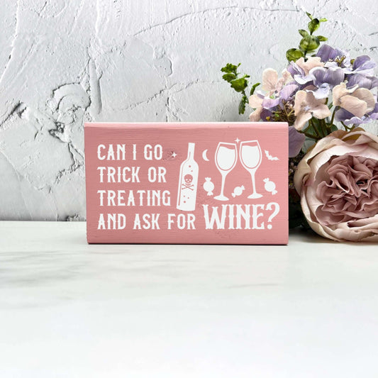 Trick or treating for wine Sign, Halloween Wood Sign, Halloween Home Decor, Spooky Decor