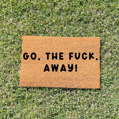 Go. The fuck. Away! doormat, custom doormat, personalised doormat, door mat