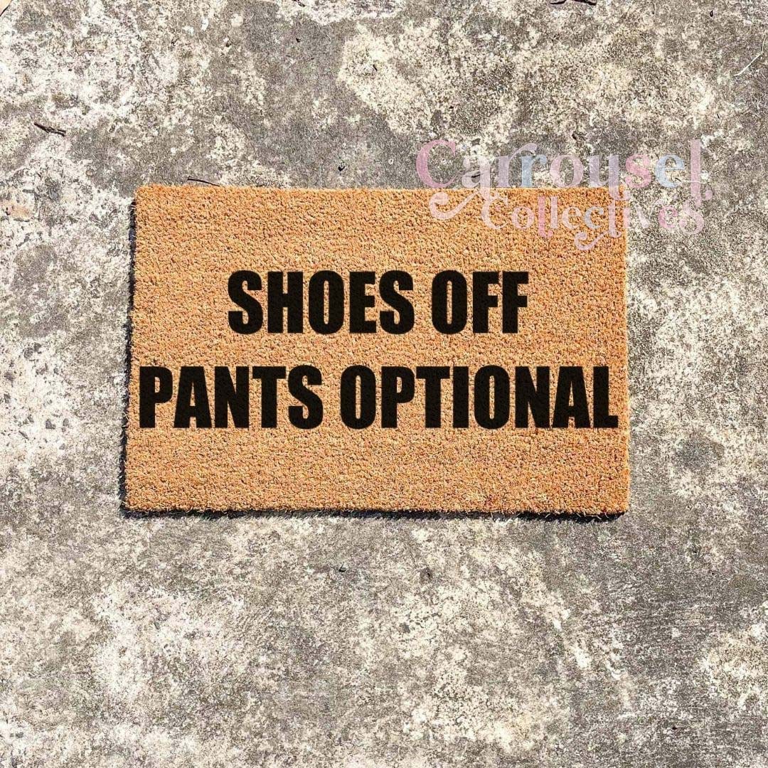 Shoes off, pants optional doormat, custom doormat, personalised doormat, door mat