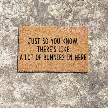 Just so you know, there's a lot of bunnies in here doormat, custom doormat, personalised doormat, door mat