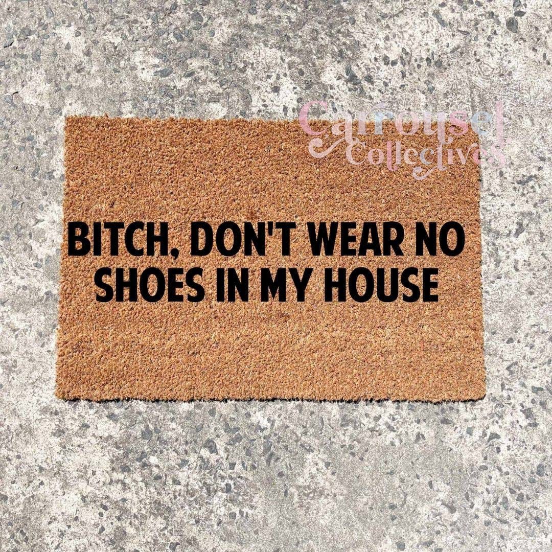 No shoes in my house doormat, custom doormat, personalised doormat, door mat