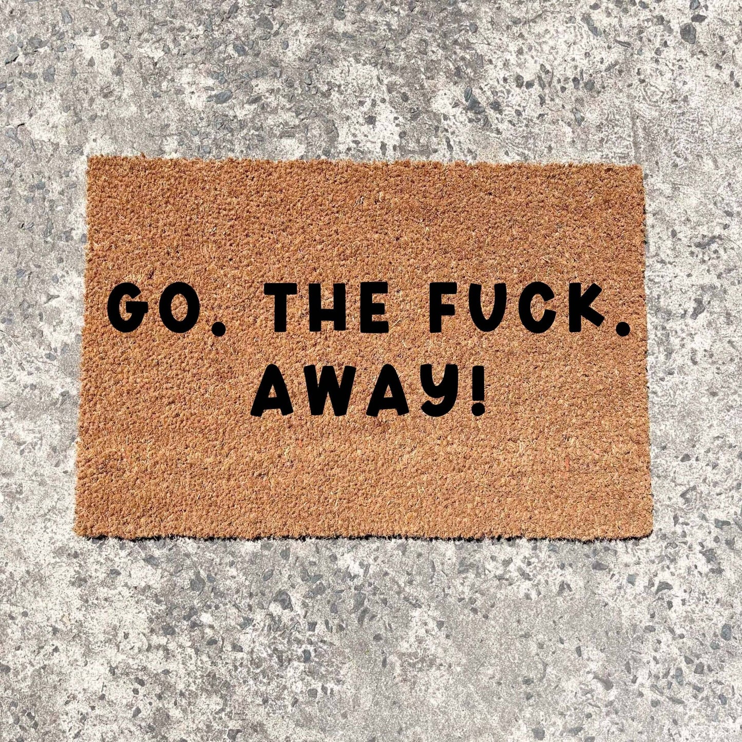 Go. The fuck. Away! doormat, custom doormat, personalised doormat, door mat