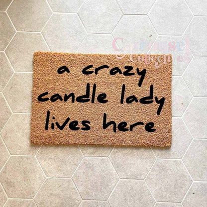 A crazy candle lady lives here doormat, custom doormat, personalised doormat, door mat