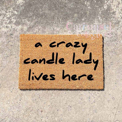 A crazy candle lady lives here doormat, custom doormat, personalised doormat, door mat