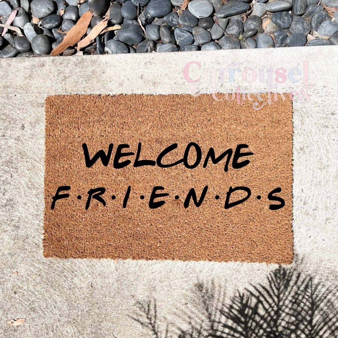 Welcome F.R.I.E.N.D.S doormat, custom doormat, personalised doormat, door mat
