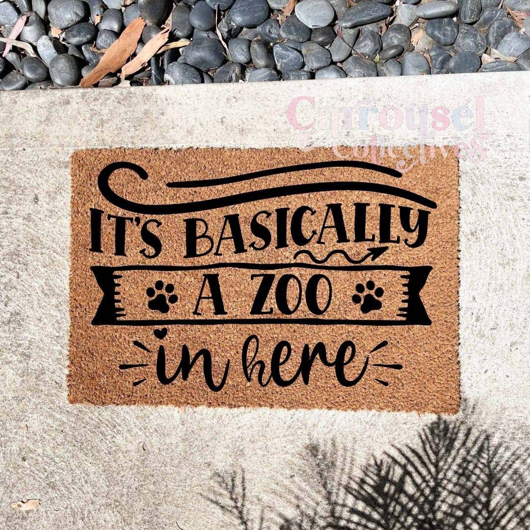 Its basically a zoo in here doormat, custom doormat, personalised doormat, door mat