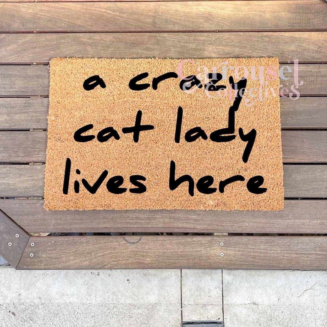 A crazy cat lady lives here doormat, custom doormat, personalised doormat, door mat