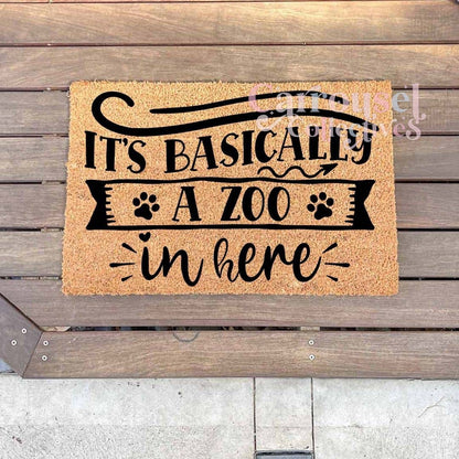 Its basically a zoo in here doormat, custom doormat, personalised doormat, door mat