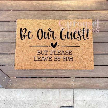 Be our guest doormat, custom doormat, personalised doormat, door mat