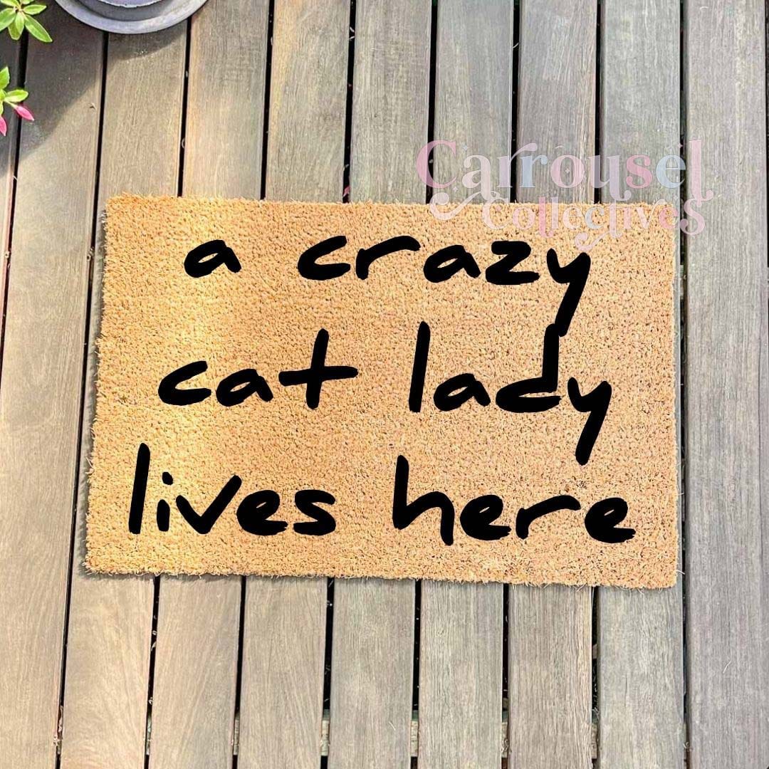 A crazy cat lady lives here doormat, custom doormat, personalised doormat, door mat