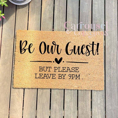 Be our guest doormat, custom doormat, personalised doormat, door mat