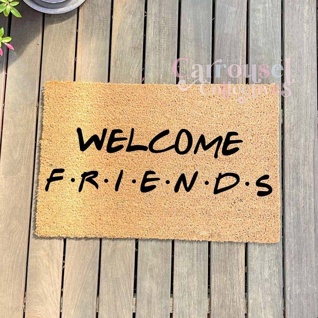Welcome F.R.I.E.N.D.S doormat, custom doormat, personalised doormat, door mat