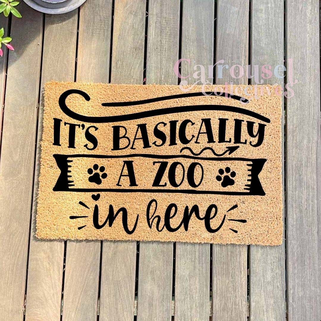 Its basically a zoo in here doormat, custom doormat, personalised doormat, door mat