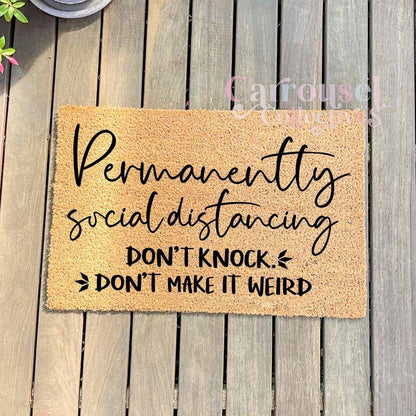 Permenently Social Distancing  doormat, custom doormat, personalised doormat, door mat