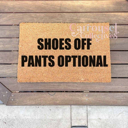 Shoes off, pants optional doormat, custom doormat, personalised doormat, door mat