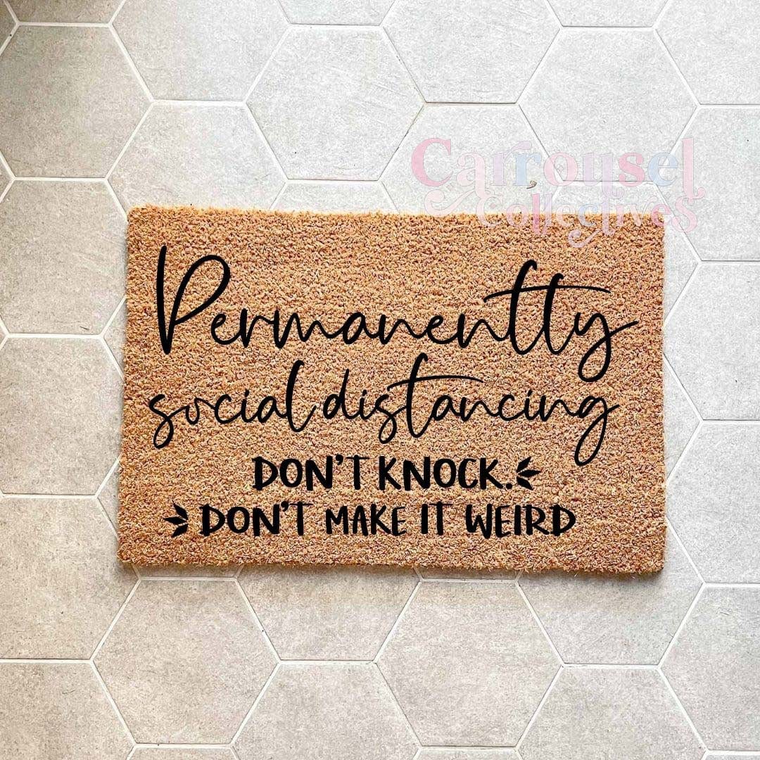 Permenently Social Distancing  doormat, custom doormat, personalised doormat, door mat